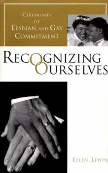 Paperback Recognizing Ourselves: Ceremonies of Lesbian and Gay Commitment Book