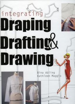 Spiral-bound Integrating Draping, Drafting, and Drawing [With Patterns] Book