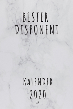 BESTER Disponent KALENDER 2020: Cooles Geschenk für einen Disponent - Kalender Geschenkidee für das Jahr 2020 im White Design - mit zusätzlicher ... - Neujahrs Geschenk (German Edition)