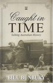 Paperback Caught in Time: Talking Australian History Book