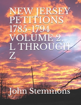 Paperback New Jersey Petitions 1785-1794 Volume 2, L Through Z Book