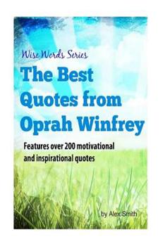 Paperback The Best Quotes from Oprah Winfrey: Wise Words Series Book