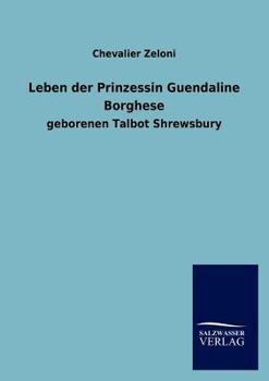 Paperback Leben Der Prinzessin Guendaline Borghese [German] Book