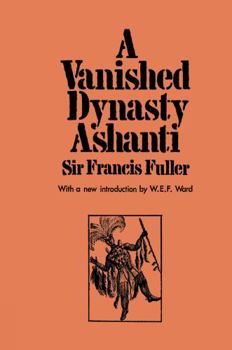 Paperback A Vanished Dynasty - Ashanti Book