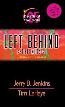 Death at the Gala: History in the Making - Book #25 of the Left Behind: The Kids