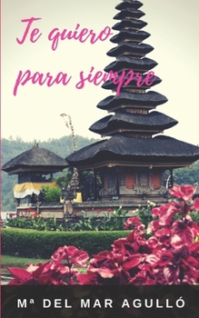 Paperback Te quiero para siempre: ¿Crees en el amor a primera vista? (Novela Romántica) [Spanish] Book