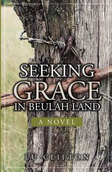 Paperback Seeking Grace in Beulah Land Book