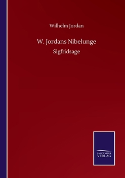 Paperback W. Jordans Nibelunge: Sigfridsage [German] Book