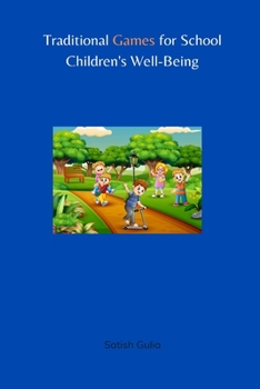 Paperback Traditional Games for School Children's Well-Being Book