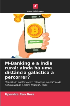 Paperback M-Banking e a Índia rural: ainda há uma distância galáctica a percorrer? [Portuguese] Book