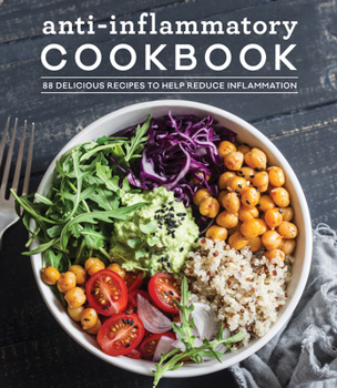 Hardcover Anti-Inflammatory Cookbook: 88 Delicious Recipes to Help Reduce Inflammation Book