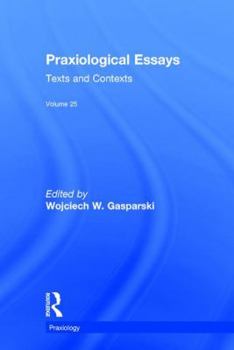 Hardcover Praxiological Essays: Texts and Contexts Book
