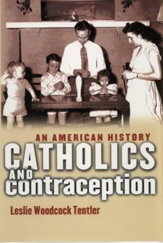 Paperback Catholics and Contraception: An American History Book