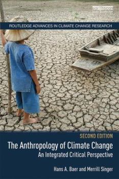 Paperback The Anthropology of Climate Change: An Integrated Critical Perspective Book