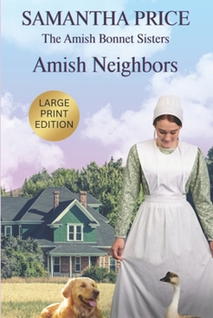 Paperback Amish Neighbors LARGE PRINT: Amish Romance Book