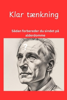 Paperback Klar tænkning: Sådan forbereder du sindet på alderdommen [Danish] Book