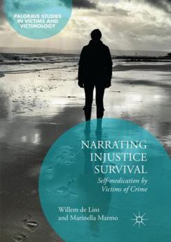 Paperback Narrating Injustice Survival: Self-Medication by Victims of Crime Book