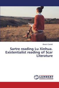 Paperback Sartre reading Lu Xinhua. Existentialist reading of Scar Literature Book