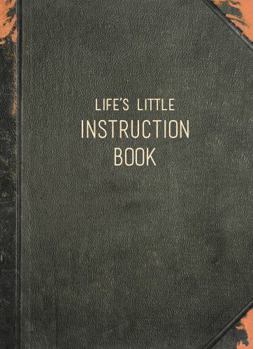 Hardcover Life's Little Instruction Book: Wise Words for Modern Times Book