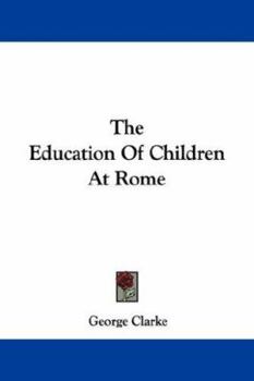 Paperback The Education Of Children At Rome Book