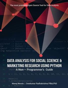 Paperback Data Analysis For Social Science & Marketing Research using Python: A Non-Programmer's Guide Book