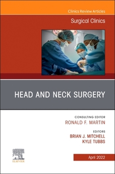 Hardcover Head and Neck Surgery, an Issue of Surgical Clinics: Volume 102-2 Book