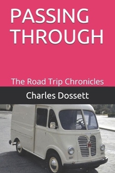 Paperback Passing Through: The Road Trip Chronicles Book