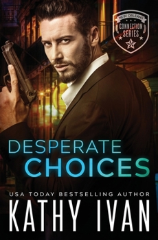 Desperate Choices - Book #1 of the New Orleans Connection