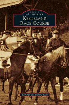 Keeneland Race Course - Book  of the Images of America: Kentucky