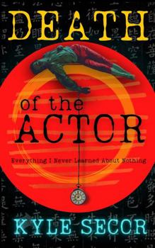 Paperback DEATH of the ACTOR: Everything I Never Learned About Nothing Book