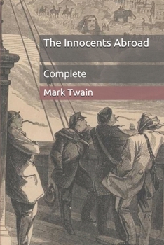 The Innocents Abroad: Complete