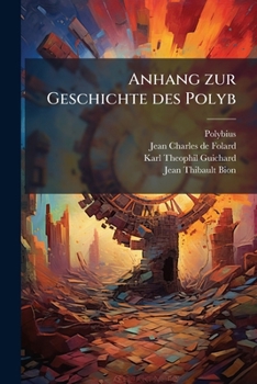 Paperback Anhang zur Geschichte des Polyb [German] Book
