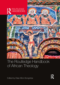 Paperback The Routledge Handbook of African Theology Book
