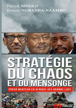 Paperback Stratégie du chaos et du mensonge: Poker menteur en Afrique des Grands Lacs (French Edition) [French] Book