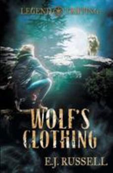 Wolf's Clothing - Book #2 of the Legend Tripping