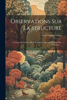 Paperback Observations Sur La Structure: La Faune Et La Flore De L'île Marutea Du Sud (archipel Des Tuamotu).... [French] Book