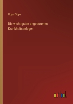 Paperback Die wichtigsten angeborenen Krankheitsanlagen [German] Book