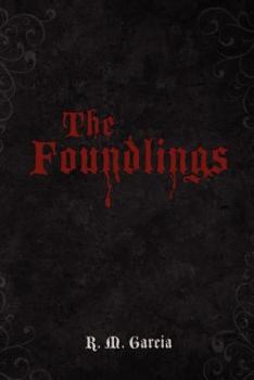 The Foundlings - Book #1 of the Foundlings