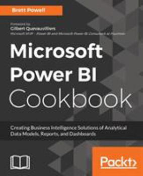 Paperback Microsoft Power BI Cookbook: Over 100 recipes for creating powerful Business Intelligence solutions to aid effective decision-making Book