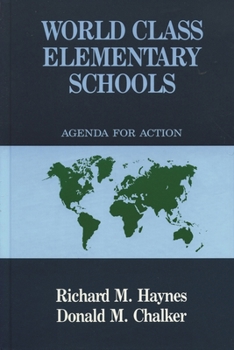 Hardcover World Class Elementary Schools: An Agenda for Action Book
