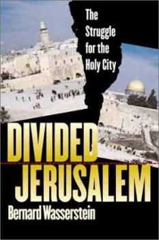 Hardcover Divided Jerusalem: The Struggle for the Holy City Book