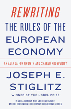 Hardcover Rewriting the Rules of the European Economy: An Agenda for Growth and Shared Prosperity Book