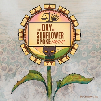 Paperback The Day the Sunflower Spoke: Truth? Book