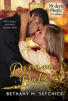 Dream Date - Book #1 of the Modern Magic