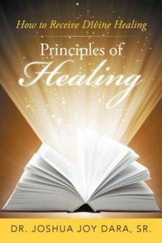 Hardcover Principles of Healing: How to Receive Divine Healing Book