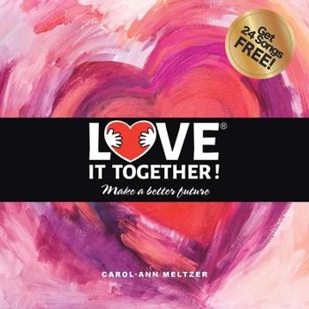 Paperback Love It Together: Make a Better Future Book
