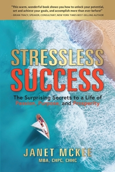 Paperback Stressless Success: The Surprising Secrets to a Life of Passion, Purpose, and Prosperity Book