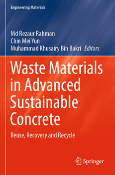 Paperback Waste Materials in Advanced Sustainable Concrete: Reuse, Recovery and Recycle Book