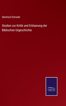 Hardcover Studien zur Kritik und Erklaerung der Biblischen Urgeschichte [German] Book