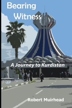 Paperback Bearing Witness: A Journey to Kurdistan Book